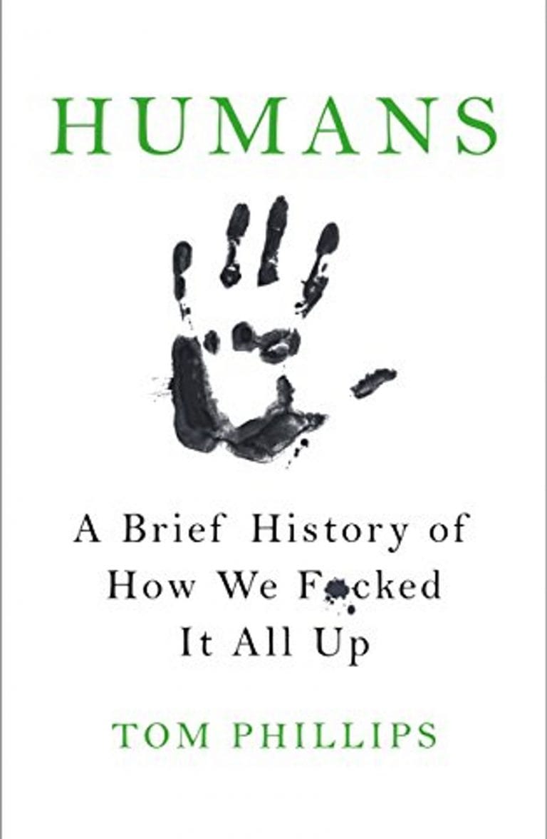 ‘Humans – A Brief History of How We F*cked It All Up’: A book that makes you laugh & think