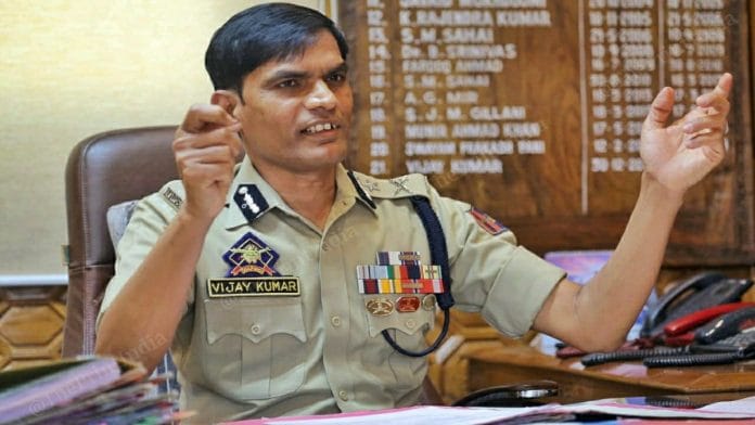 Inspector General of Police (IGP), Kashmir, Vijay Kumar | Praveen Jain | ThePrint