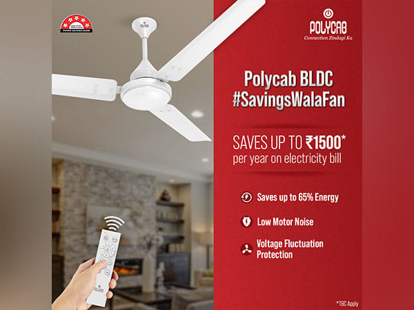 Beat the heat with Polycab BLDC Energy Saving Fans and save up to 65 per cent electricity