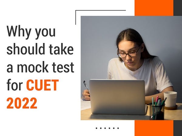 CUET Mock Test 2022: Why you should take mock test for CUET exam 2022?