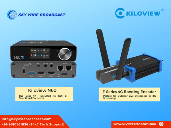 Skywire Broadcast collaborates with Kiloview to launch professional high-end encoding P series video encoder device