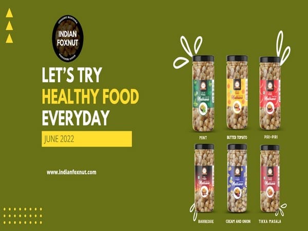 Indian Foxnut - leading makhana brand eyes PAN India expansion 