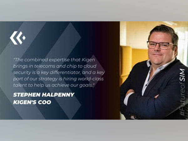 Softbank Vision Fund-2 backed Kigen appoints COO and bolsters India leadership to build on 4x revenue growth