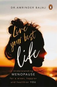 Live Your Best Life: Understanding Menopause for a wiser, happier, and healthier you Book Cover