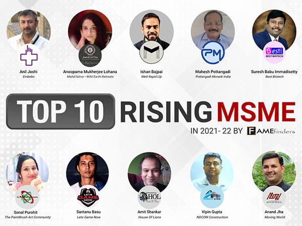 Top 10 Rising MSMEs (Micro, Small and Medium Enterprises) in 2021-22 announced by Fame Finders