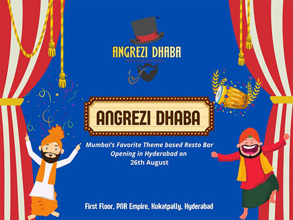 Mumbai's favourite Resto-bar Angrezi Dhaba launches first restaurant at Hyderabad