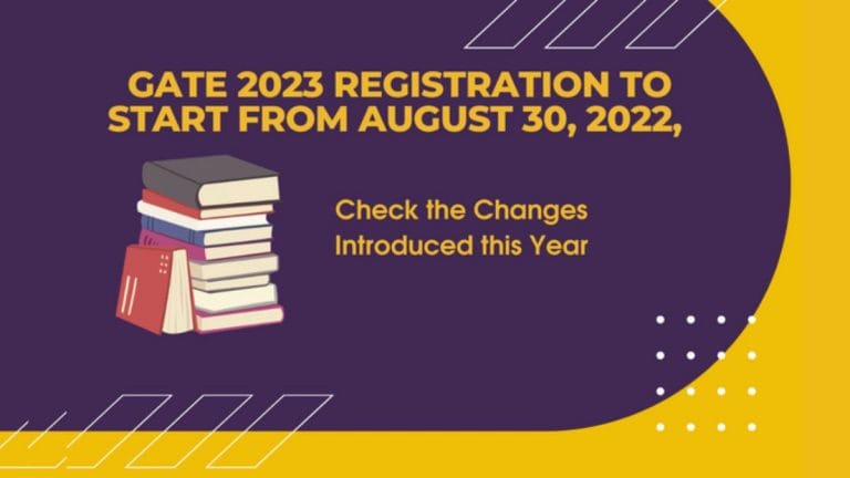 GATE 2023: Registration to start from 30 August, 2022, check the changes introduced this year