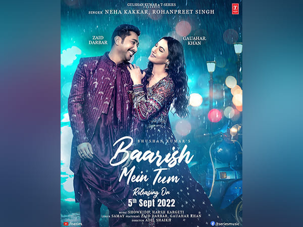 Gauahar Khan, Zaid Darbar's song 'Baarish Mein Tum' unveiled 