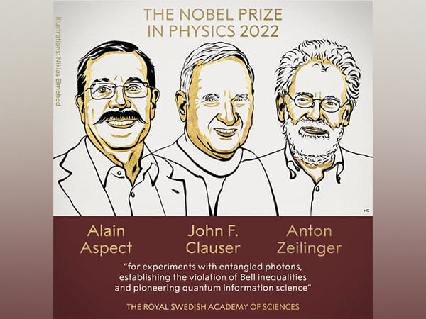 Alain Aspect, John F. Clauser and Anton Zeilinger awarded 2022 Nobel Prize in Physics 