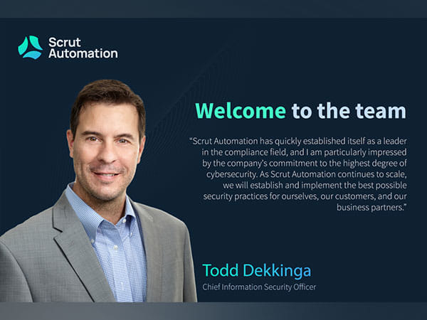 Scrut Automation hires Todd Dekkinga as its Chief Information Security Officer