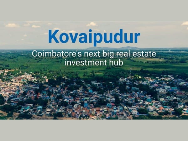 Kovaipudur, Coimbatore's next big real estate investment hub