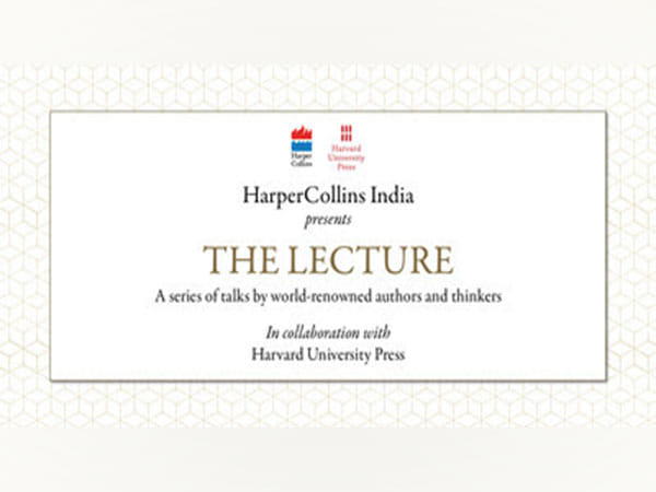 HarperCollins and Harvard University Press announce THE LECTURE, a series of talks by world-renowned authors and thinkers