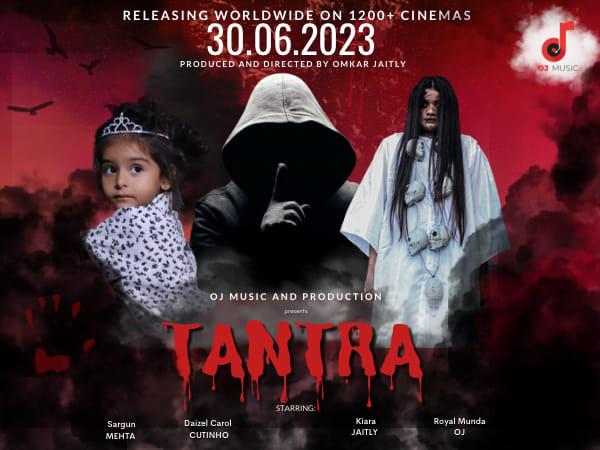 Tantra, a spine-chilling horror movie starring Sargun Mehta, Daizel Carol Cutinho, and Royal Munda OJ to hit the theatres soon