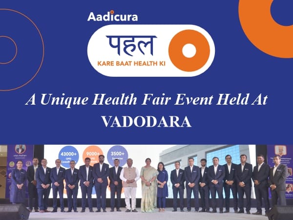 Aadicura Superspeciality Hospital organised Aadicura Pahal - A unique health fair in Vadodara