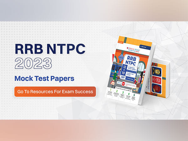 RRB NTPC 2023: Mock Test Papers and Go To Resources for exam success