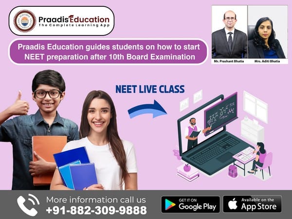 Praadis Education guides students on how to start NEET preparation after 10th Board Examination 