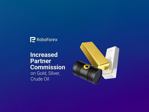 RoboForex increases Partner Commission for Gold, Silver, Oil, and US Indices