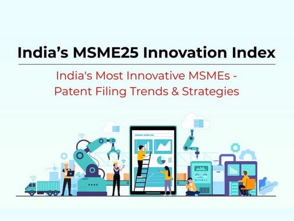 Sagacious IP uncovers India's top 25 most innovative & IP driven MSMEs in the latest report