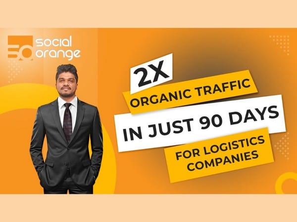 Leo Prabhu, The founder of Social Orange, Doubles the organic traffic for logistics companies in 90 days with his digital marketing agency