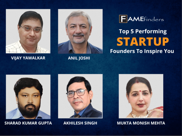 Fame Finders discover the Top 5 Startup Founders who will inspire you to accelerate your growth