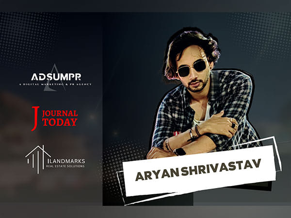 Building a Legacy of Innovation, Aryan Shrivastav's Entrepreneurial Triumphs with AdsumPR, Journal Today, and Landmarks Proptech Solutions