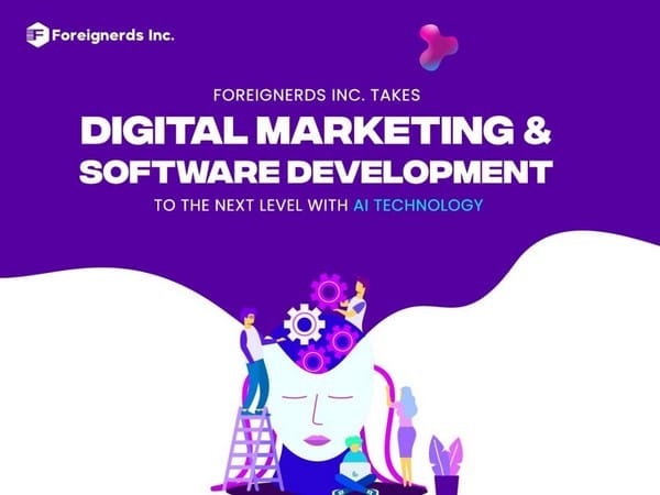 Foreignerds Inc. takes digital marketing & software development to the next level with AI technology