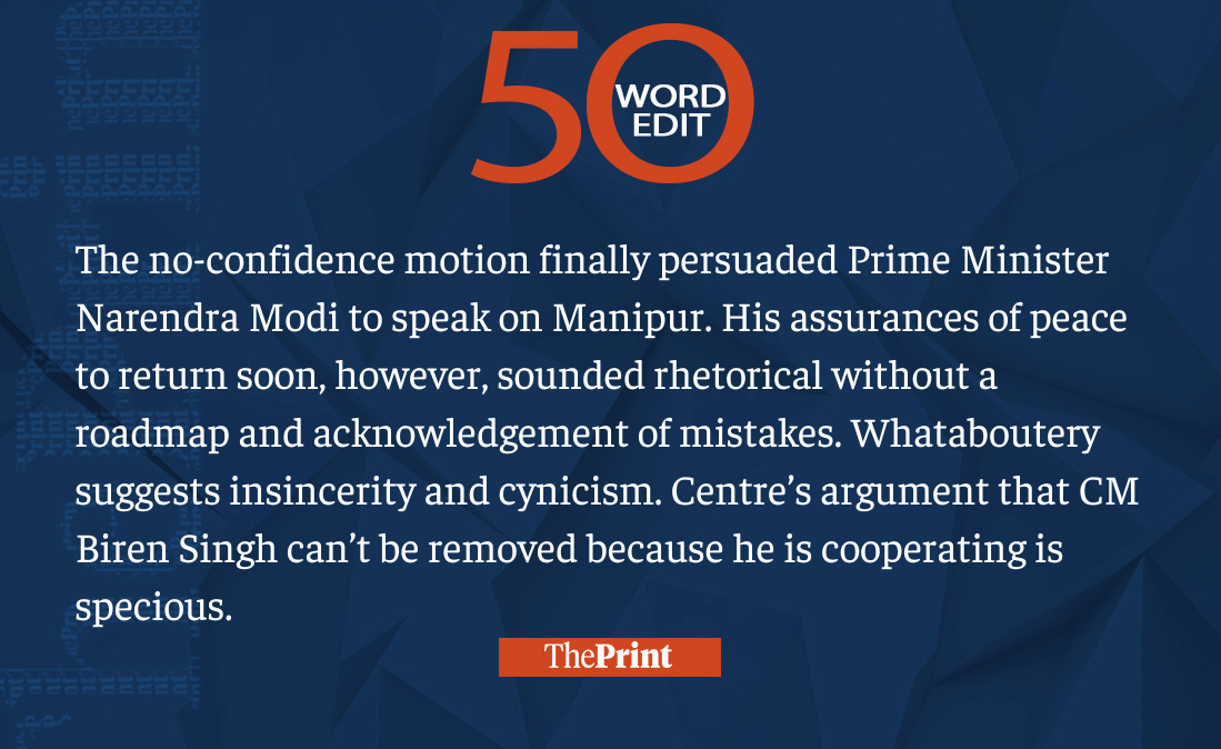 No-confidence motion finally made Modi speak on Manipur. But it was rhetorical with no roadmap | The Print