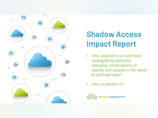 New IAM Research by Stack Identity Finds Machine Identities Dominate Shadow Access in the Cloud, Revealing Easy Attack Vector for Hackers