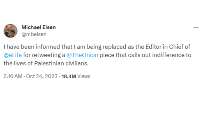 A screenshot of Michael Eisen's 24 October tweet after he was fired as the editor-in-chief of eLife allegedly over his controversial tweet | X: @mbeisen