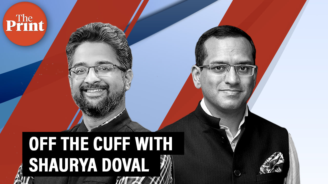 Off The Cuff with Shaurya Doval – ThePrint – Select