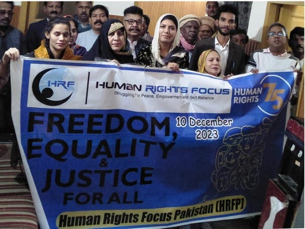 Universal Declaration of Human Rights not practised, implemented fully: Human Rights Focus Pakistan