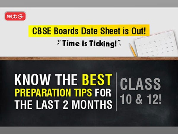 CBSE Boards Date Sheet is Out! Know the Best Preparation Tips for the Last 2 Months of Class 10 & 12