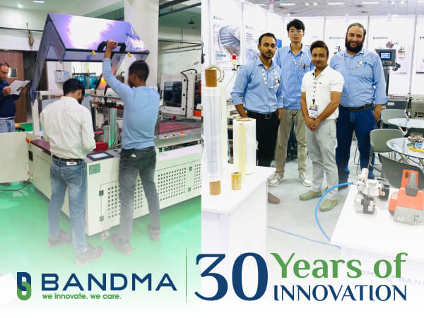 Bandma Celebrates Its 30 Years - Revolutionizing Industrial Packaging Worldwide With Innovation and Customer Focus
