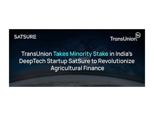 TransUnion Takes Minority Stake in India's DeepTech Startup SatSure to Revolutionize Agricultural Finance