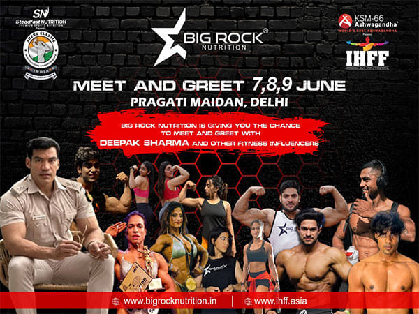 Big Rock Nutrition is Giving You The Chance To Meet and Greet With Deepak Sharma and Other Fitness influencers