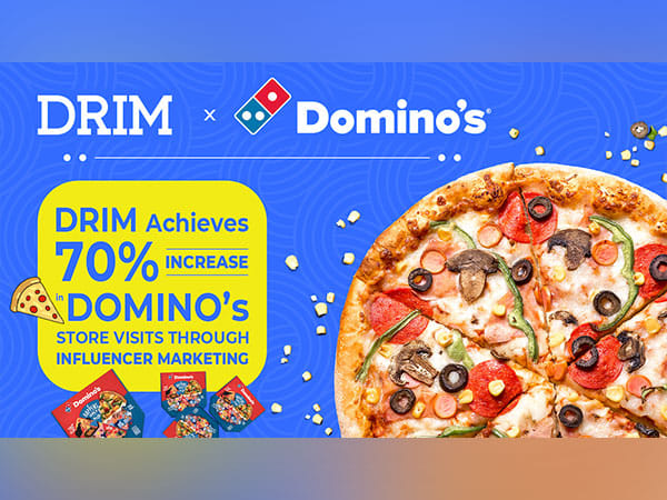 DRIM Influencer Marketing Agency Achieves 70 per cent Increase in Domino's Store Visits in One Month