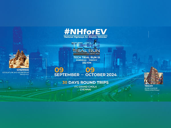 National Highways for EV (NHEV) to include Electric, Hydrogen and Zero Emission Freight vehicles in its Chennai - Trichy Technical Trial 