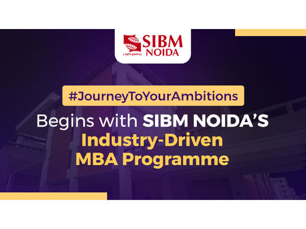 SIBM Noida Boosts Industry-Ready Skills with Global Collaborations; Last Chance to Apply for the MBA Programme