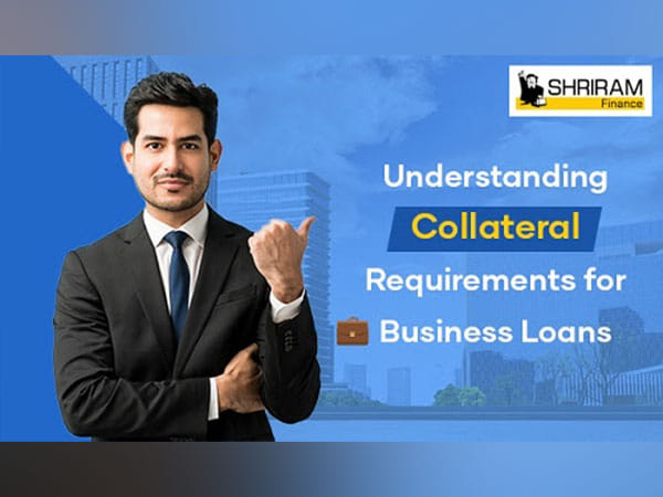 Understanding Collateral Requirements for Business Loans