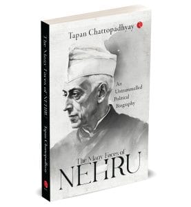 The Many Faces of Nehru by Tapan Chattopadhyay