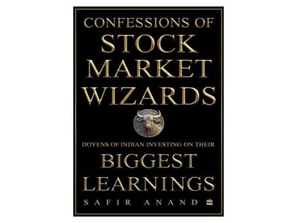 HarperCollins India is proud to announce the publication of 'CONFESSIONS OF STOCK MARKET WIZARDS' by Safir Anand