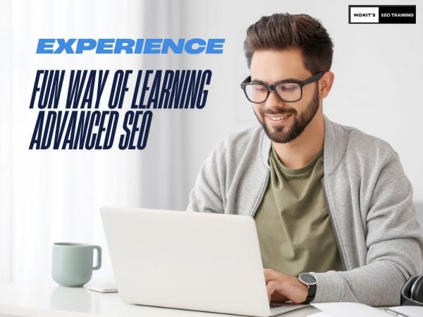 Breaking the SEO Learning Barrier: Mohit's SEO Training Revolutionizes Hands-On SEO Education