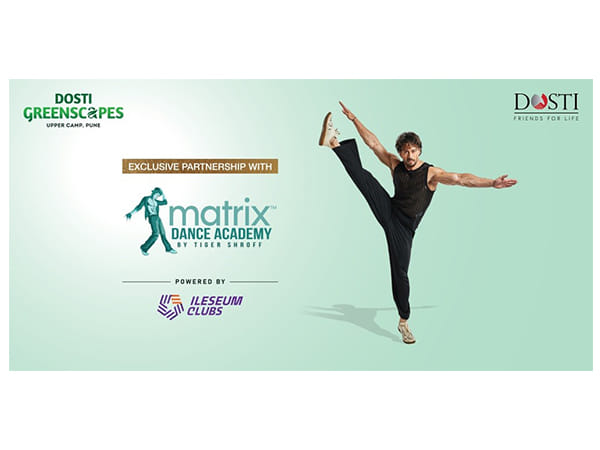 Dosti Realty Partners with Tiger Shroff's Matrix Dance Academy to Bring Dance Training to Dosti Greenscapes 