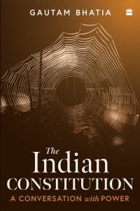 Cover image of book The Indian Constitution a conversation with power by Gautam Bhatia