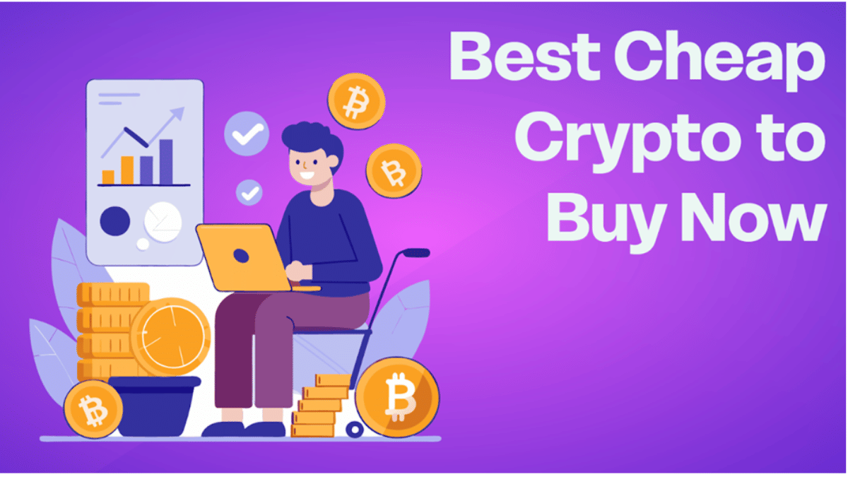 Best Cheap Crypto to Buy Now: Top Picks Before Prices Rise