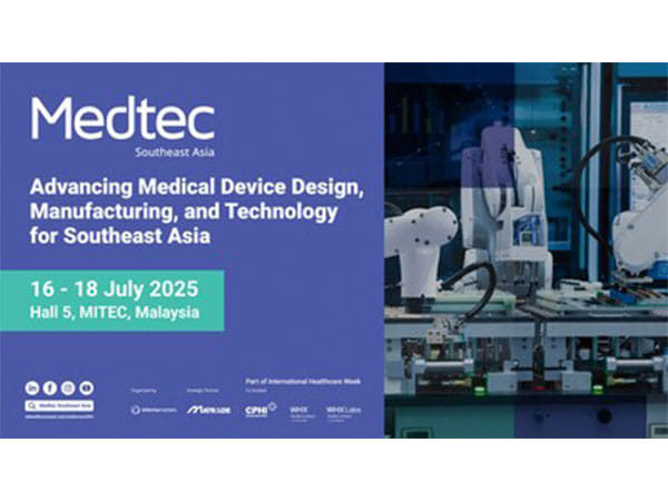 Medtec Southeast Asia 2025 - The Southeast Asia's Premier Medical Device Design & Manufacturing Exhibition Debuts in Malaysia