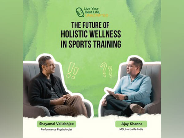 Herbalife India Launches New Podcast Series - Live Your Best Life, Unscripted