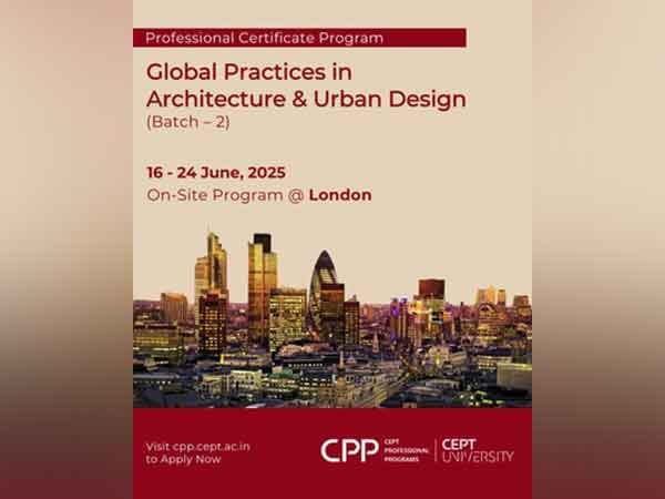 CEPT University Invites Practicing Architects to the Second Edition of Prestigious International Program in London
