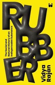 Rubber by Vidya Rajan