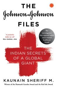 The Johnson & Johnson Files by Kaunain Sheriff M